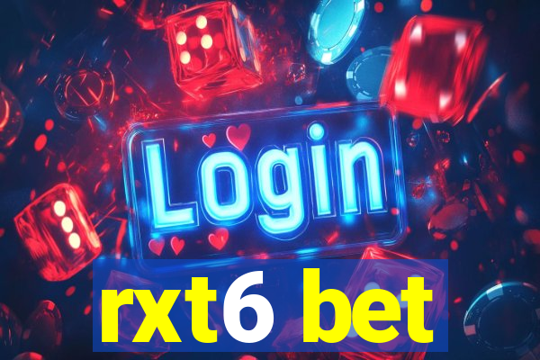 rxt6 bet